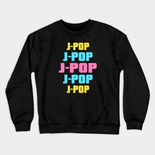 J-Pop Expanding and changing colors JPop music Crewneck Sweatshirt